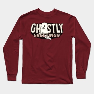 Ghostly greetings Long Sleeve T-Shirt